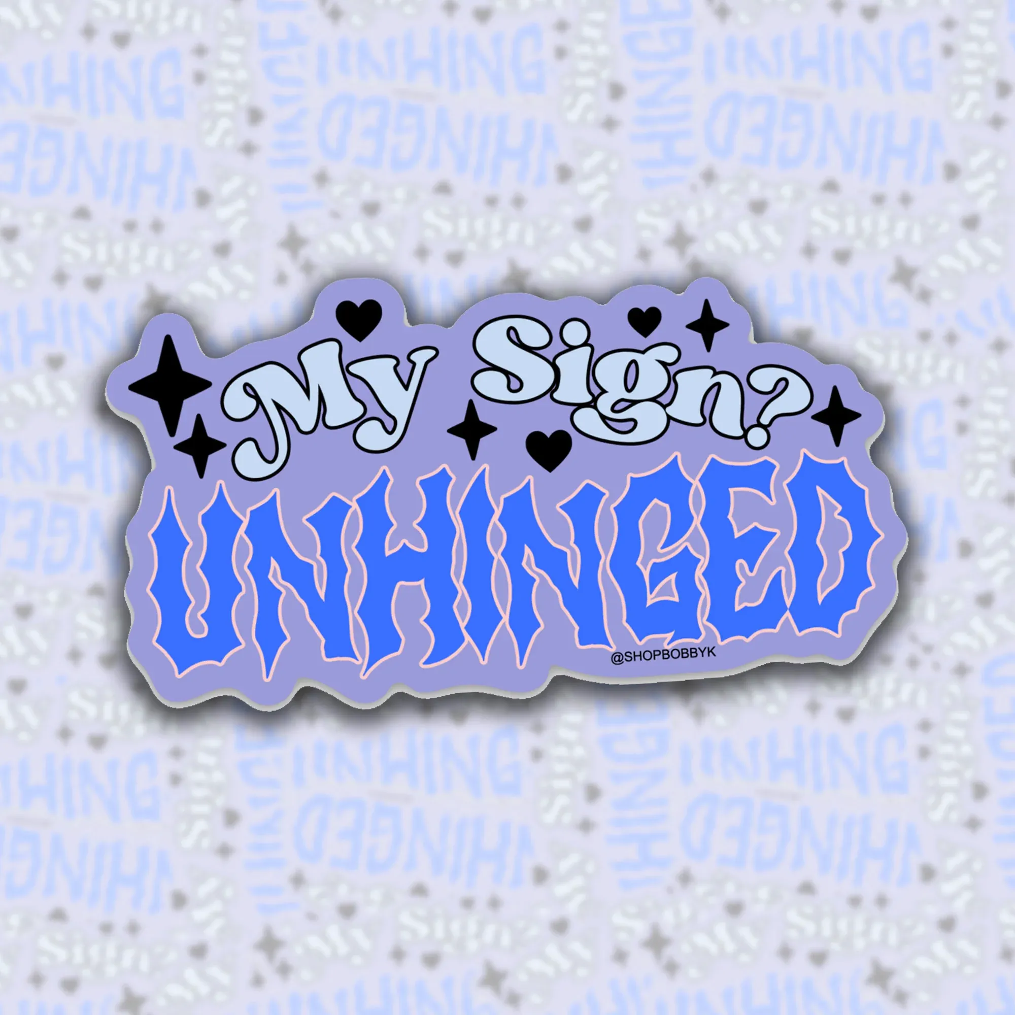 Sticker - My Sign Unhinged